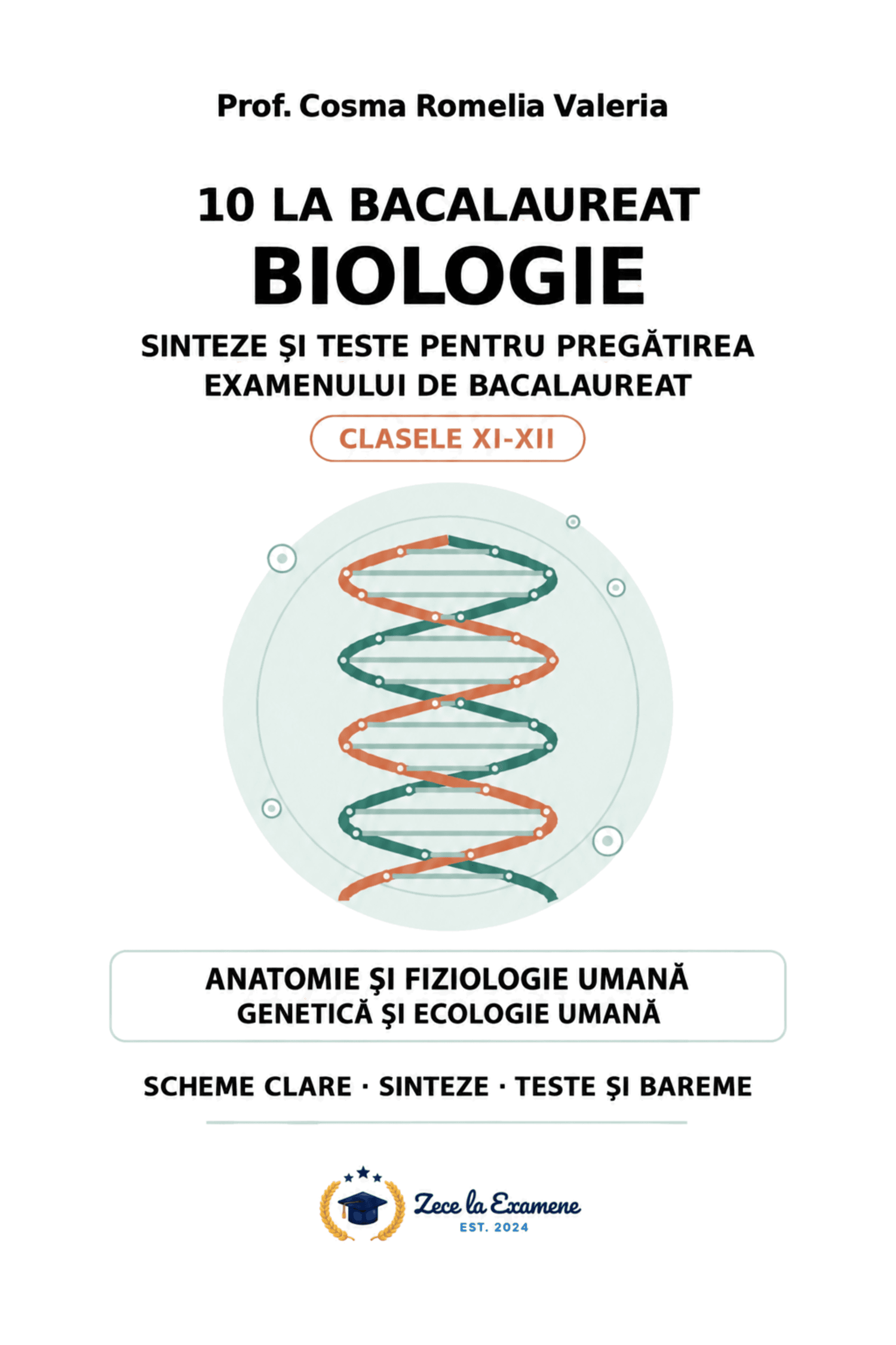"Zece la Bacalaureat" - Biologie | Sinteze si teste pentru pregatirea Examenului de Bacalaureat