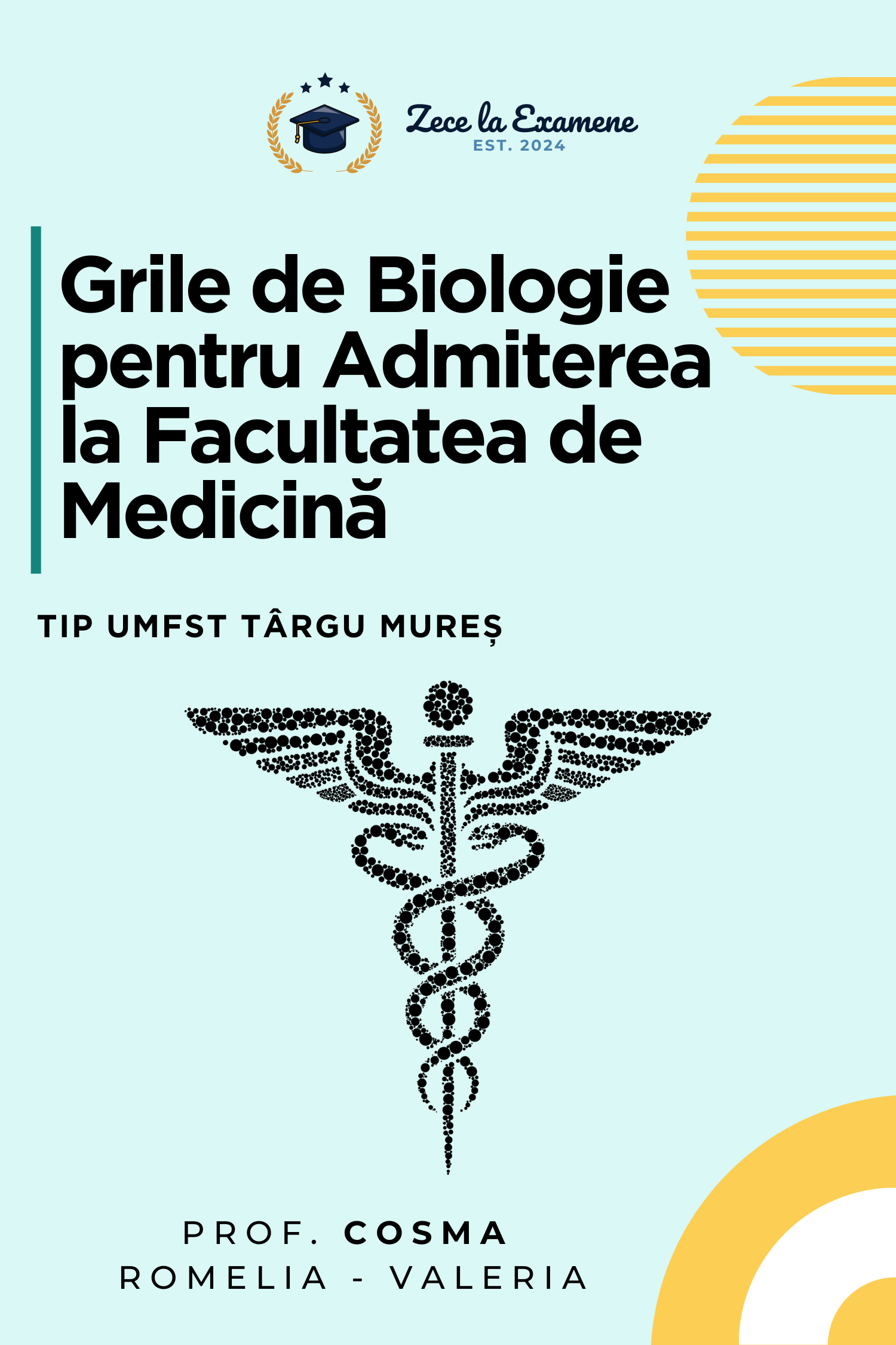 Grile de Biologie pentru Admiterea la Facultatea de Medicina UMFST Tg. Mures
